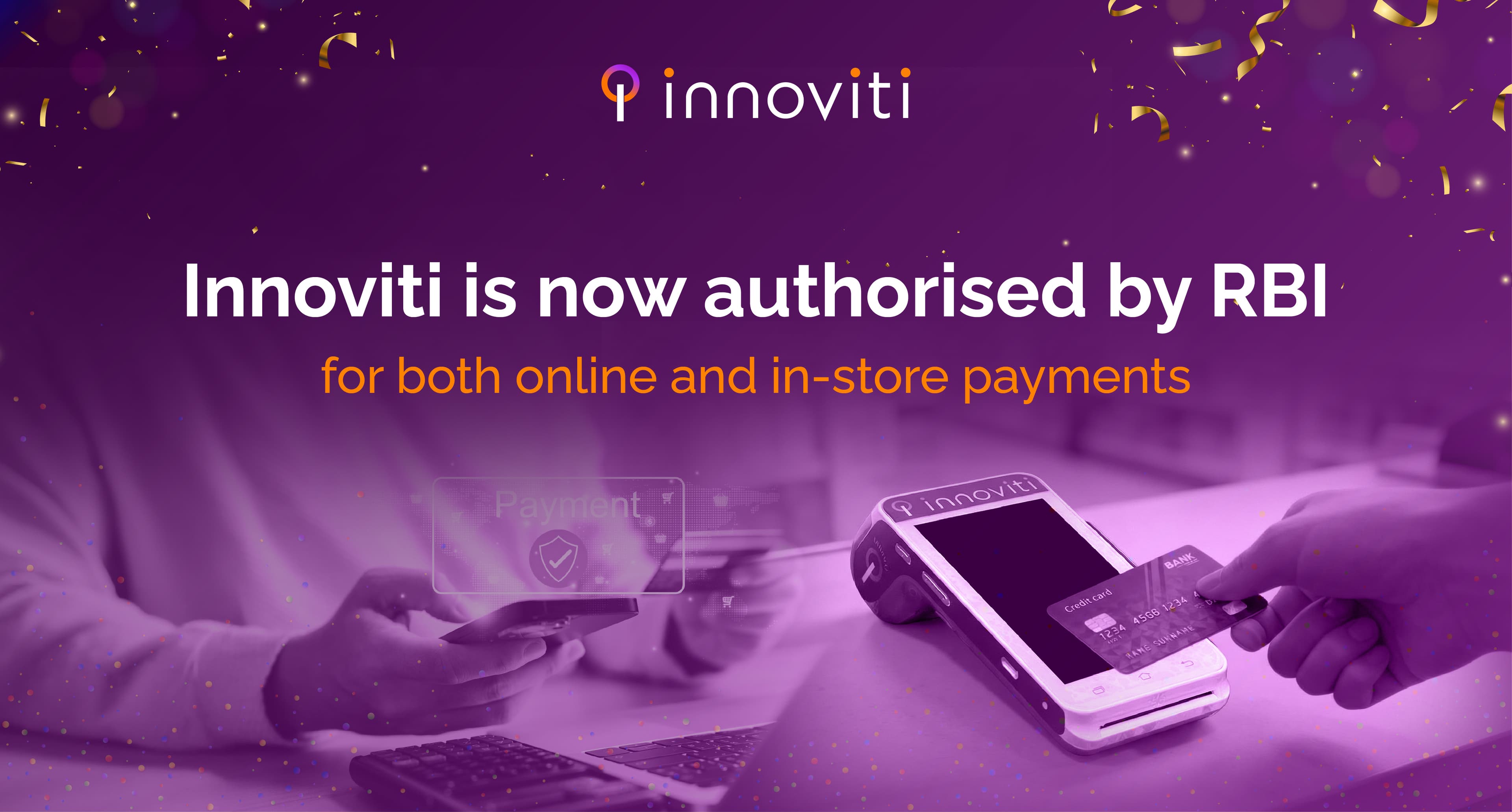 RBI has expanded Payment Aggregator Authorization for Innoviti Technologies Pvt. Ltd. to include Physical (in-store) payments