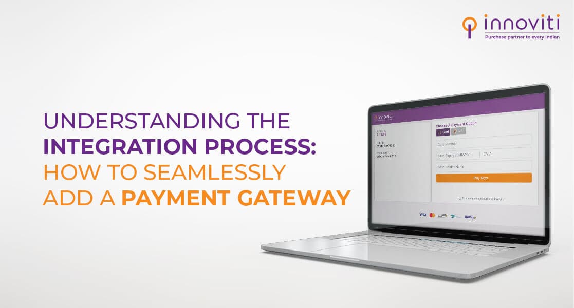 Understanding The Integration Process: How To Seamlessly Add A Payment Gateway