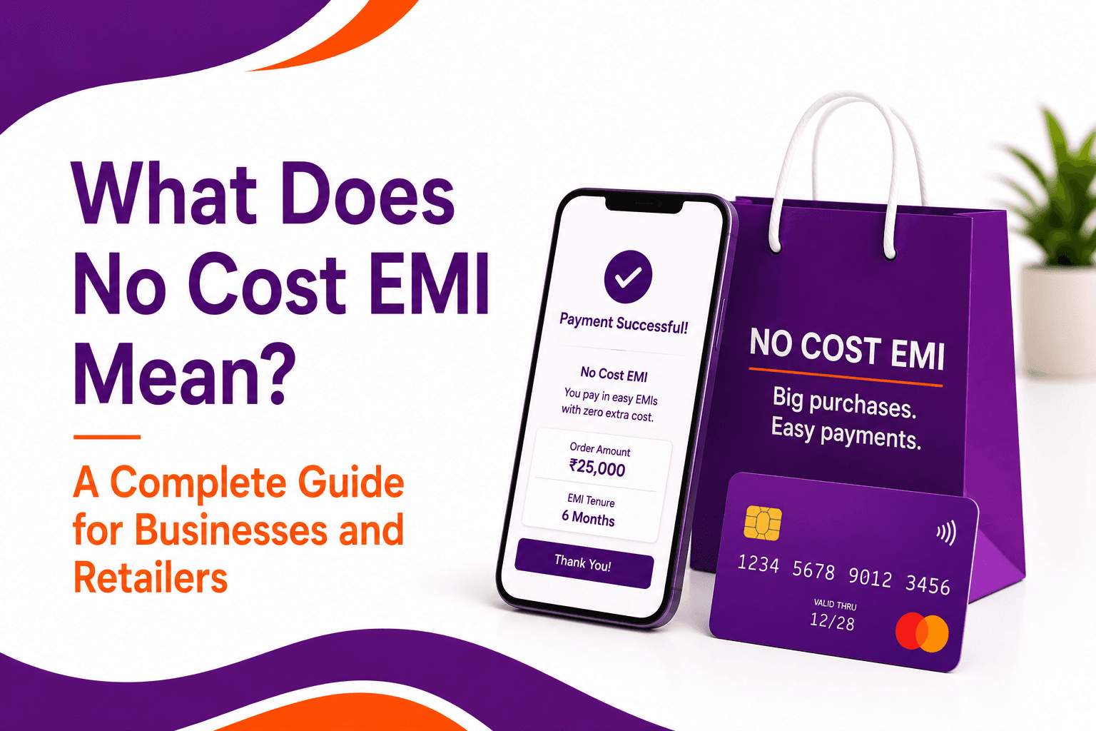 What Does No Cost EMI Mean? A Complete Guide for Businesses and Retailers