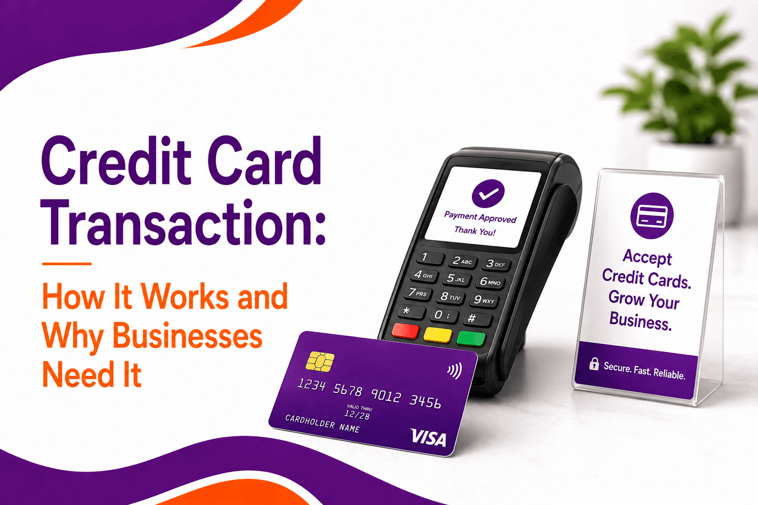 Credit Card Transaction: How It Works and Why Businesses Need It