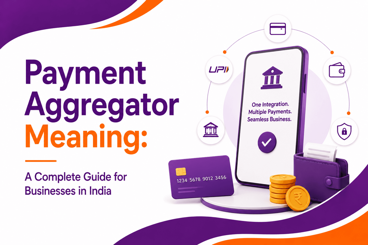 Payment Aggregator Meaning: A Complete Guide for Businesses in India