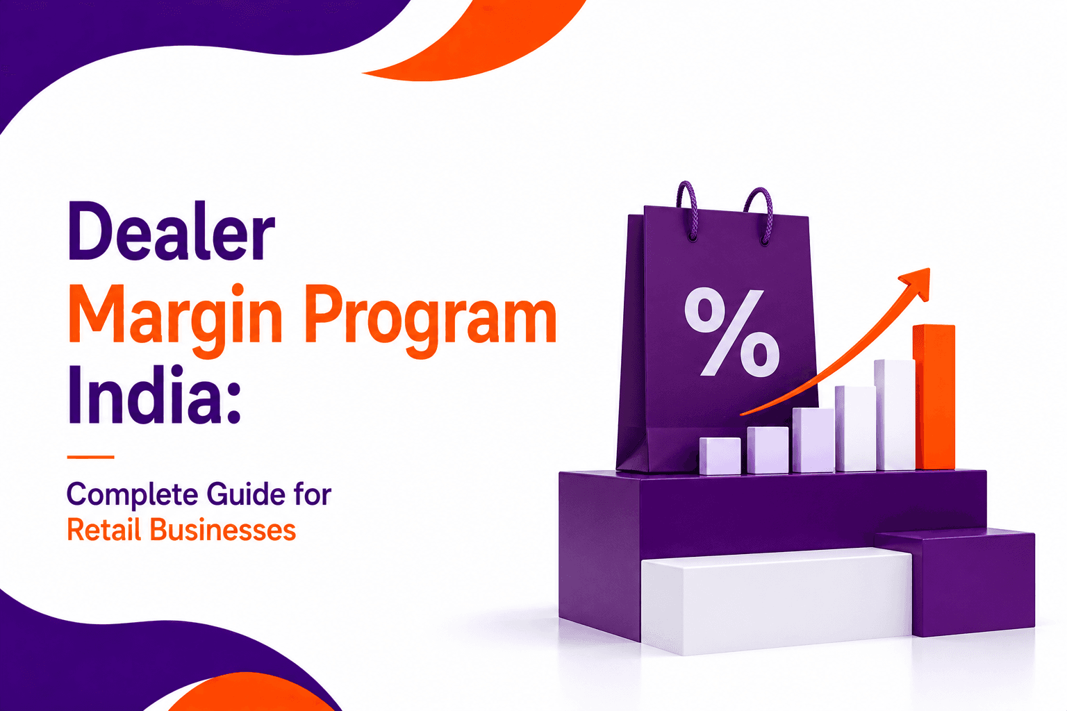 Dealer Margin Program India: Complete Guide for Retail Businesses