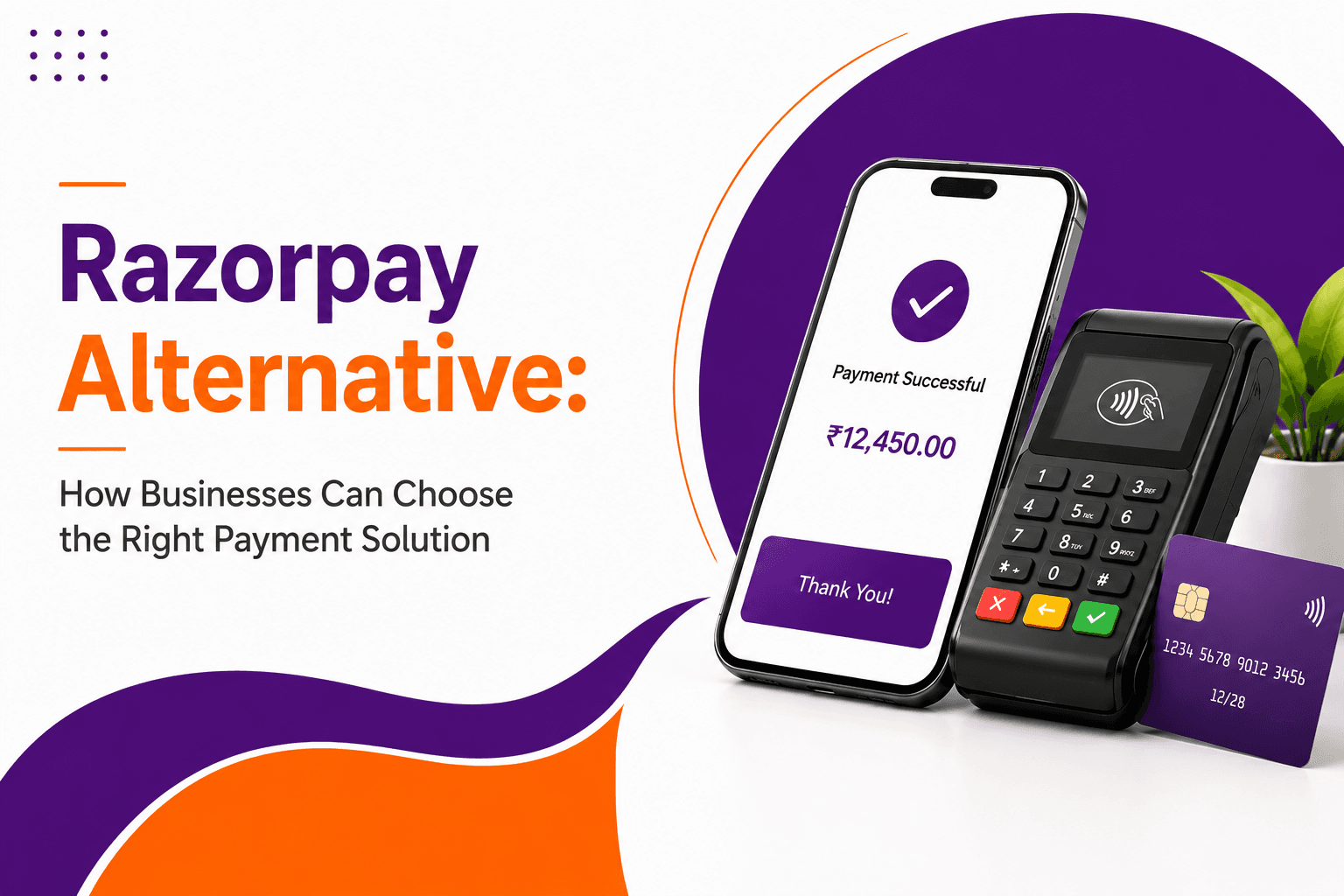 Razorpay Alternative: How Businesses Can Choose the Right Payment Solution