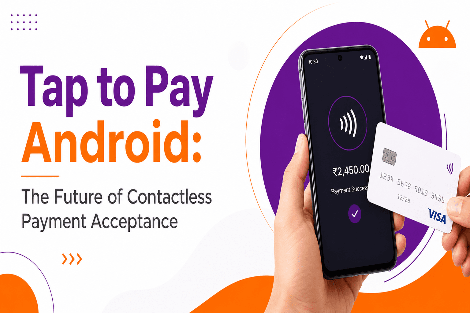 Tap to Pay Android: The Future of Contactless Payment Acceptance